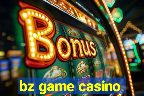 bz game casino